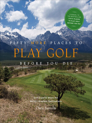 cover image of Fifty More Places to Play Golf Before You Die